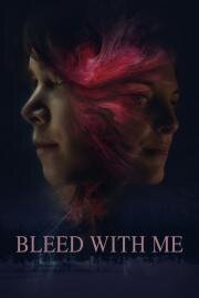 Истекай кровью со мной(Bleed with Me)